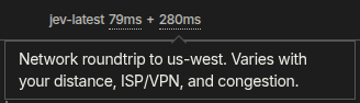 Tooltip explaining that the 280 ms is the network round trip to us-west and varies with distance, ISP, VPN and congestion
