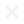 Close icon showing a black X symbol.