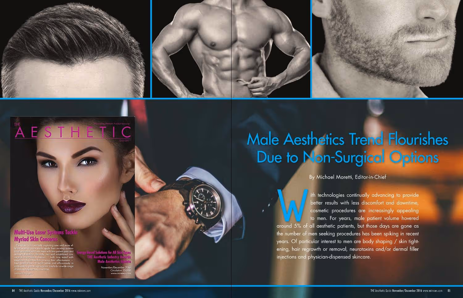 Male aesthetics is continuing to with the increase in treatment options