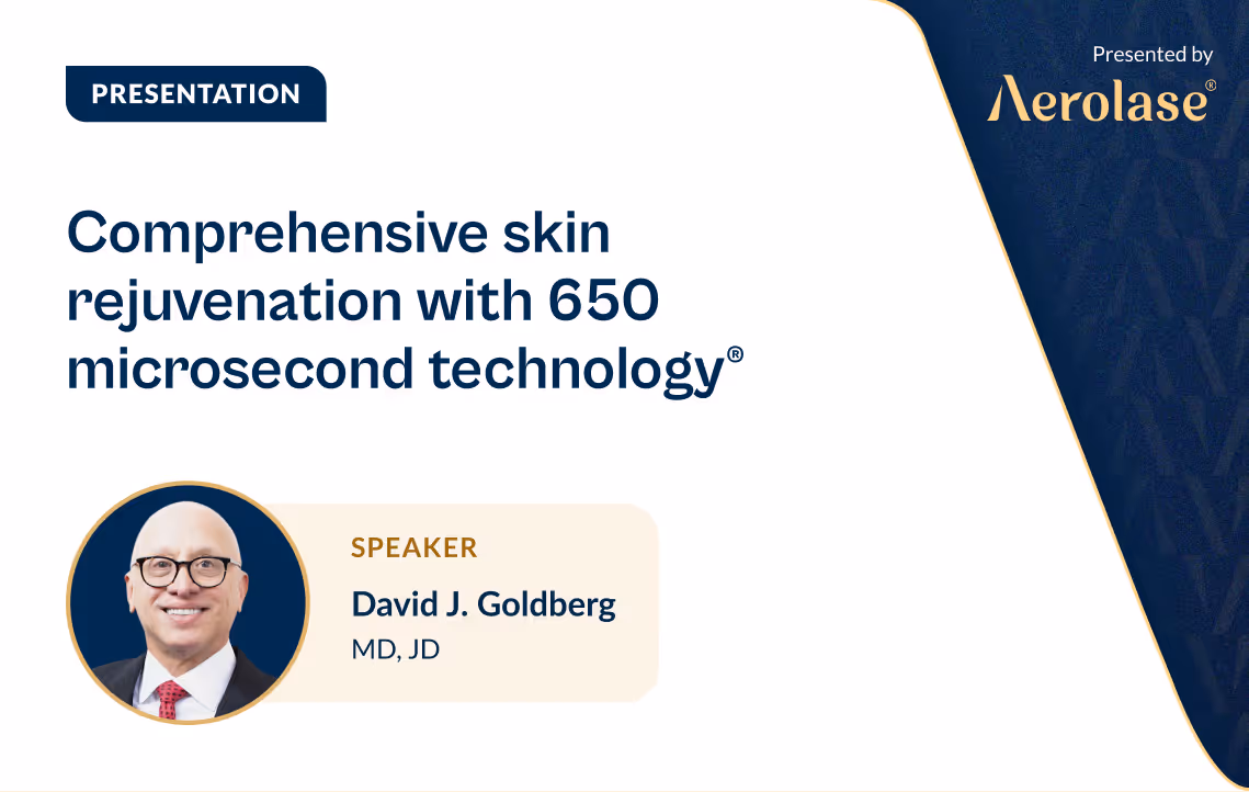 David J. Goldberg, MD, JD Comprehensive Skin Rejuvenation with Neo Elite Aerolase Webinar