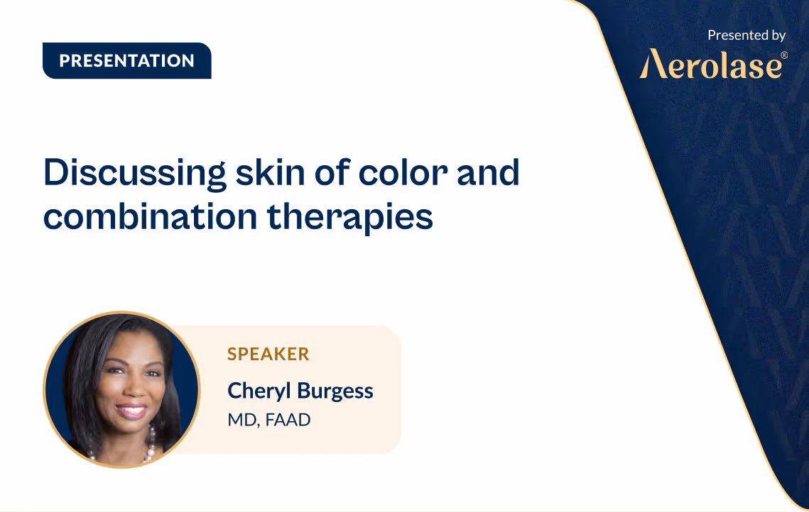 Cheryl Burgess Skin of Color and Combination Therapies webinar