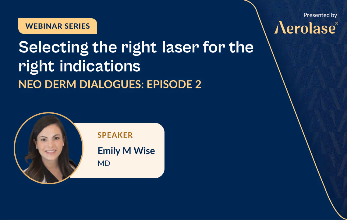 Emily Wise, MD, die vom Vorstand zertifizierte Dermatologin und Gründerin von DermWellesley, spricht darüber, wie Aerolase ihre Praxis im Laufe der Jahre verändert hat.