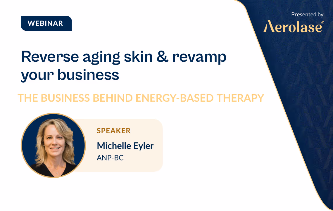 Michelle Eyler Reverse Aging Skin and Revamp Your Business Aerolase Webinar