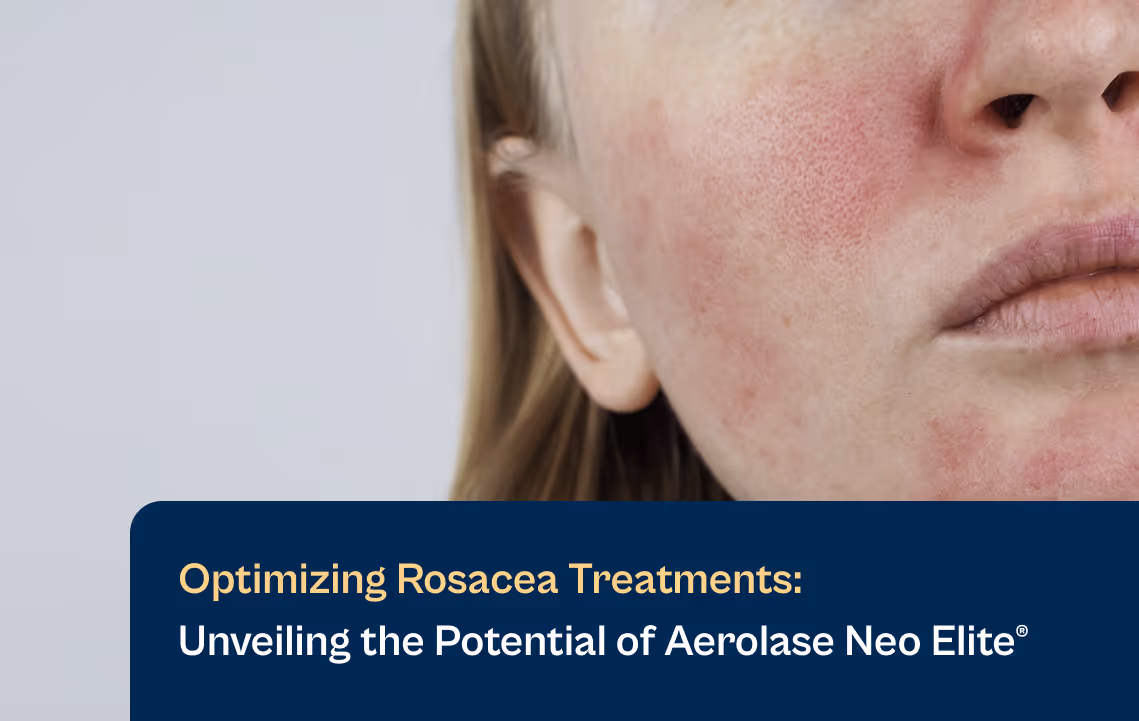 Aerolase Optimizing Rosacea Treatment Unveiling the Potential of Aerolase Neo Elite Blog