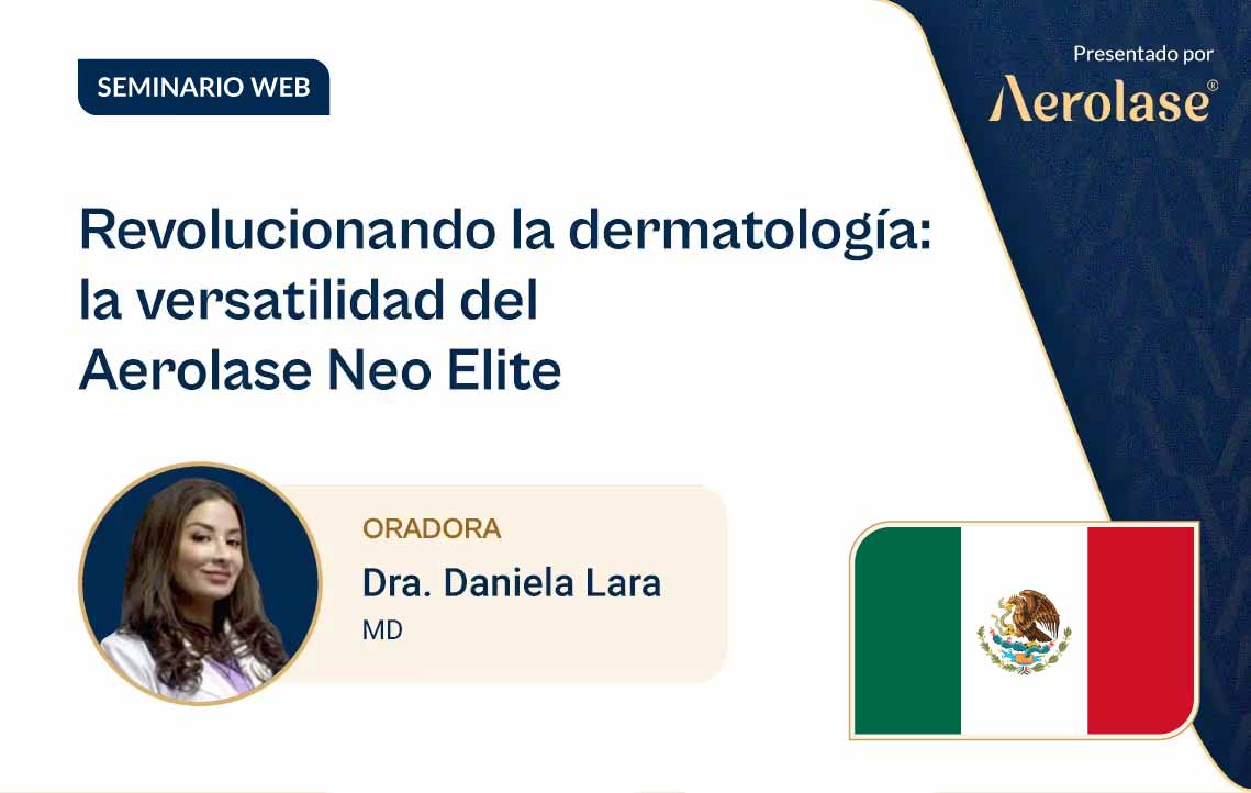 En este seminario web, la Dra. Daniela Lara comparte su experiencia con el Aerolase Neo Elite, un dispositivo que ha revolucionado su consulta dermatológica al aprovechar al máximo su versatilidad. Presentado por la Dra. Daniela Lara de México.