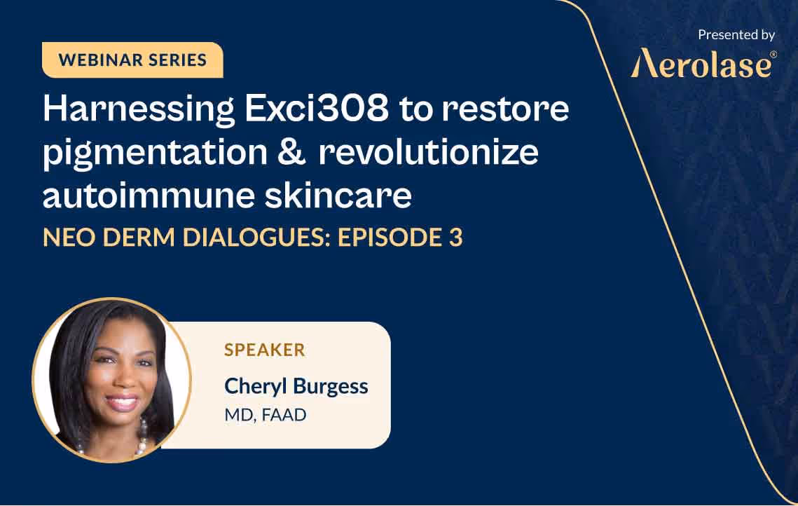 Board-certified dermatologist Cheryl Burgess, MD discusses Aerolase’s new light-based solution, Exci308®.