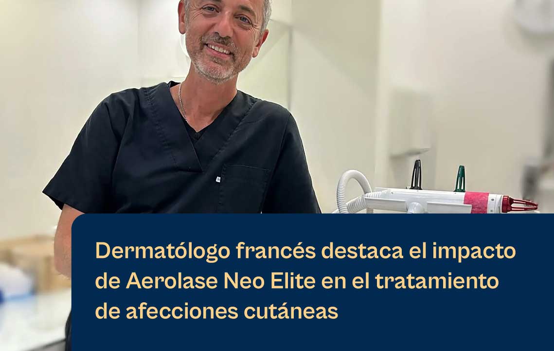 El Dr. Jean-Marc Adda, dermatólogo global, destaca Aerolase Neo Elite