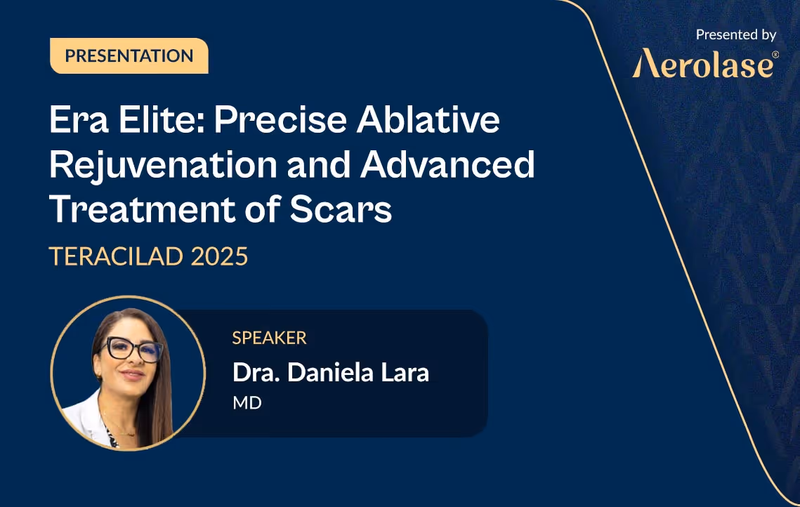 Dr. Daniela Lara introduces the use of the Aerolase Era Elite TeraCILAD 2025