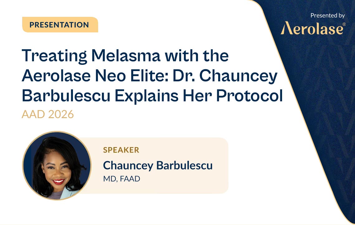 Dr. Chauncey Barbulescu AAD presentation on using the Aerolase Neo Elite for the treatment of melasma