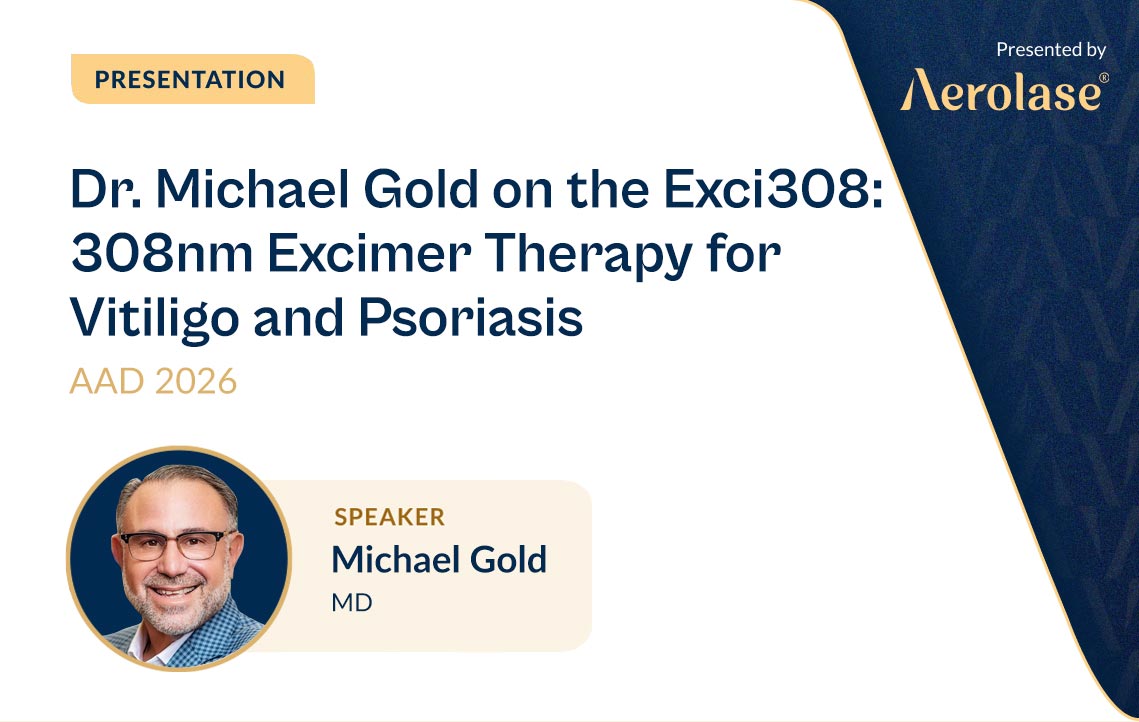 Dr. Michael Gold on the Exci308: 308nm Excimer Therapy for Vitiligo and Psoriasis presentation graphic