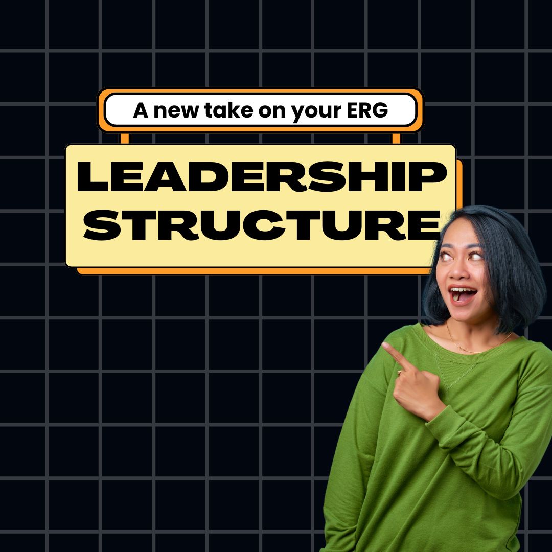 Ideal Governance Structure for ERGs: Core Roles and Responsibilities