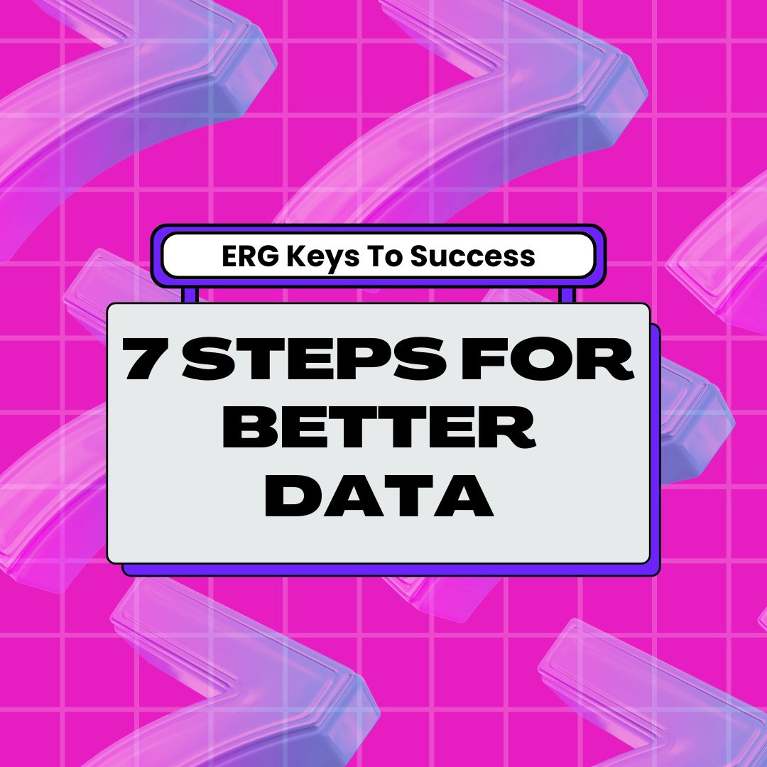 Where to Start When It’s Time to Take Your ERG Data to the Next Level
