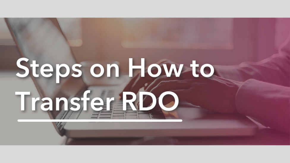Steps on How to Transfer RDO