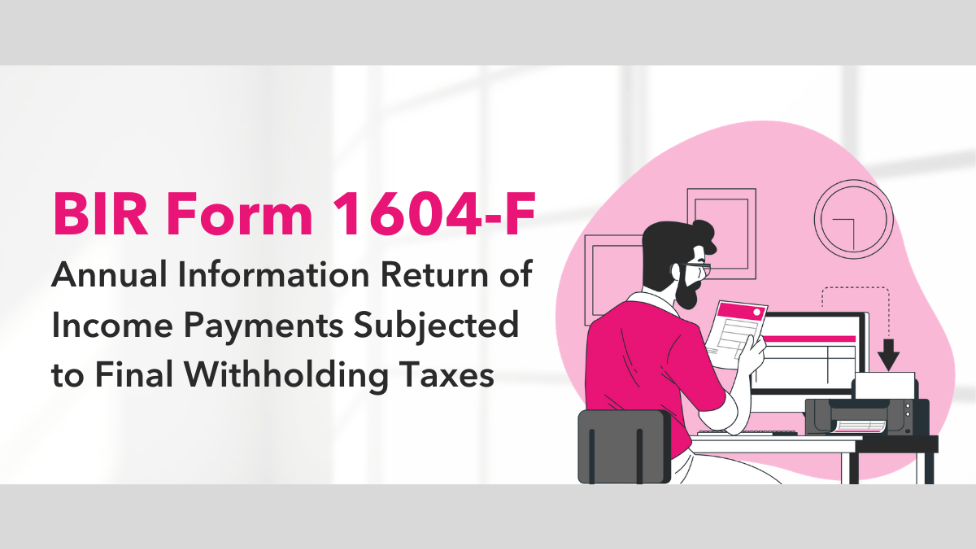 What you need to know about BIR Form 1604-F