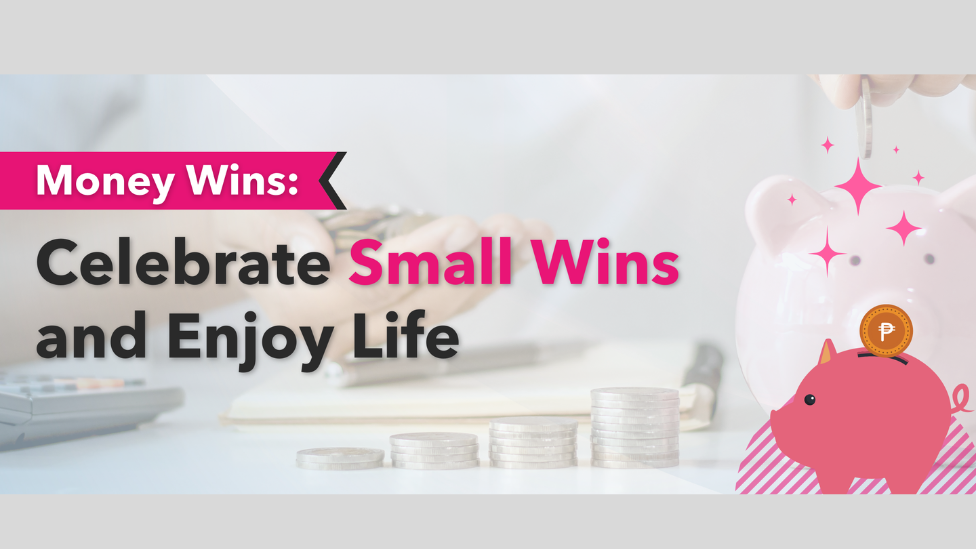 Money Wins: Celebrate Small Wins and Enjoy Life
