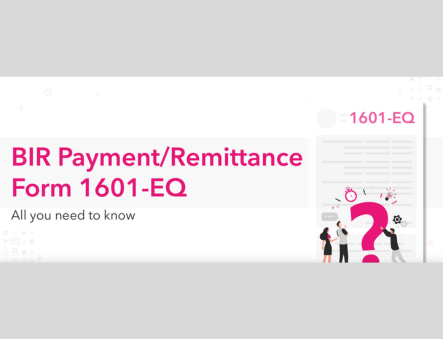 Form 1601-EQ – All you need to know