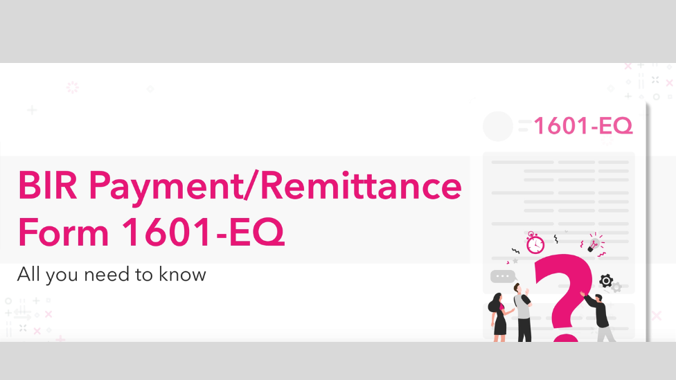 Form 1601-EQ – All you need to know