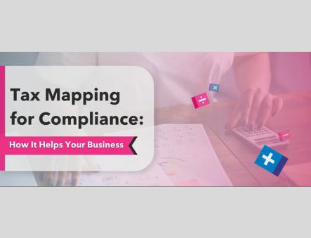Tax Mapping for Compliance: How It Helps Your Business