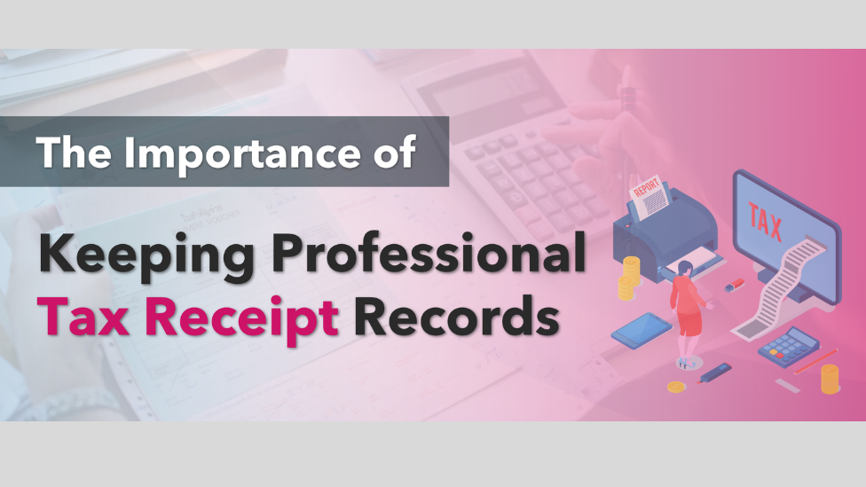 The Importance of Keeping Professional Tax Receipt Records