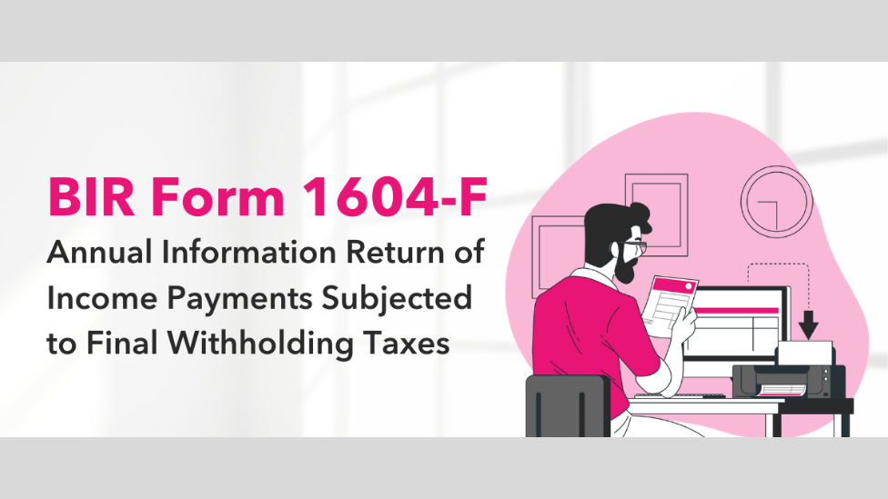 What you need to know about BIR Form 1604-F