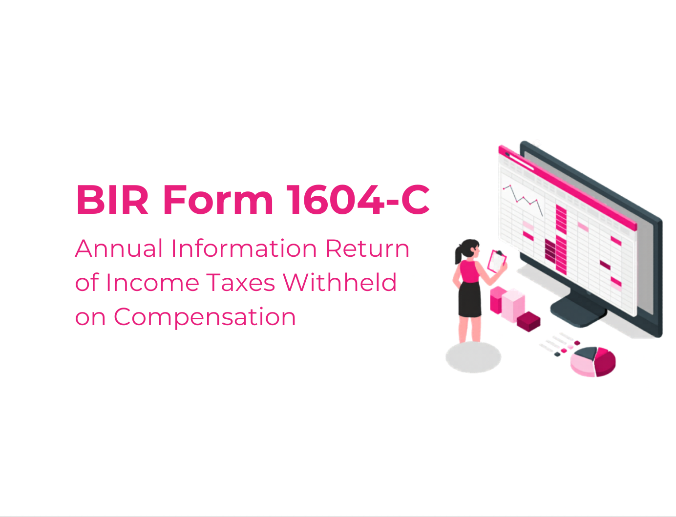 What You Need To Know About BIR Form 1604-C?