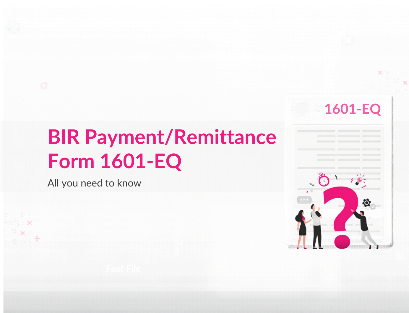 Form 1601-EQ – All you need to know