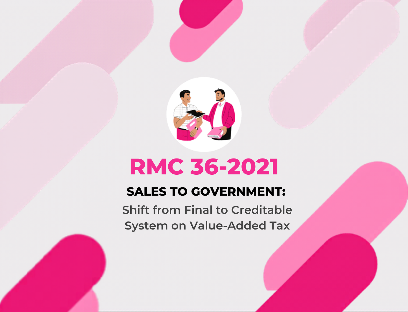 Sales to Gov’t: Shift from Final to Creditable System on VAT