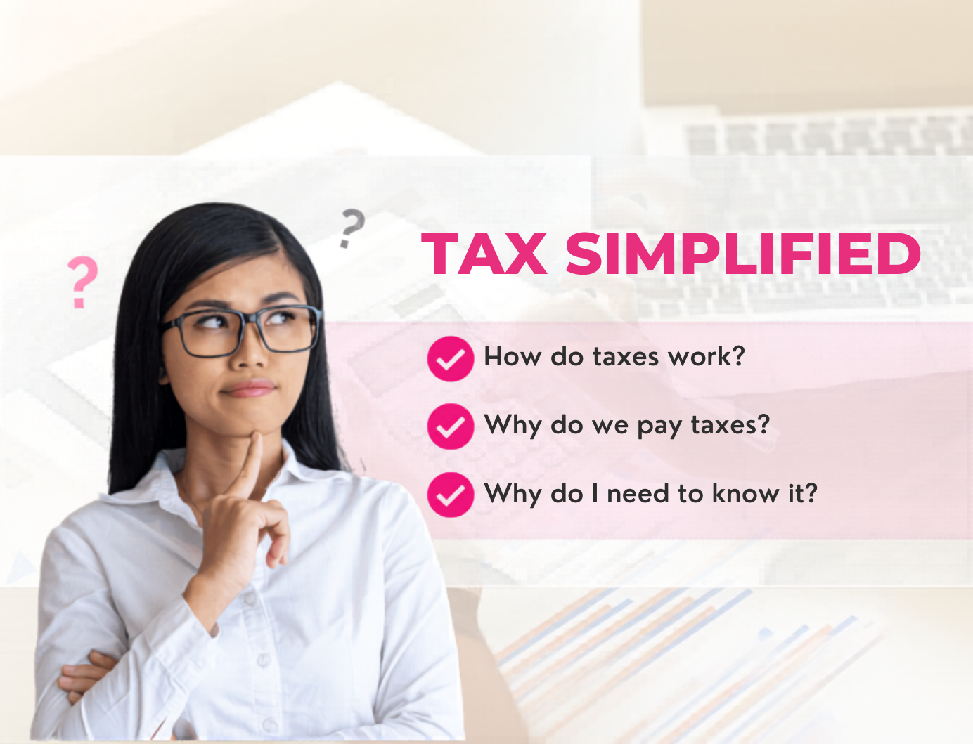 TAX SIMPLIFIED: How do taxes work?