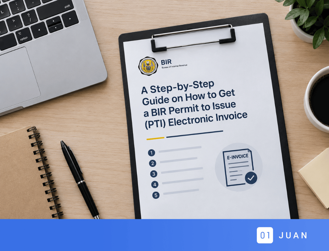 A Step-by-Step Guide on How to Get a BIR Permit to Issue (PTI) Electronic Invoice  