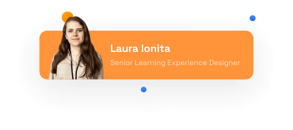 Portrait of a woman with long brown hair, smiling, next to text reading 'Laura Ionita Senior Learning Experience Designer' on an orange background.