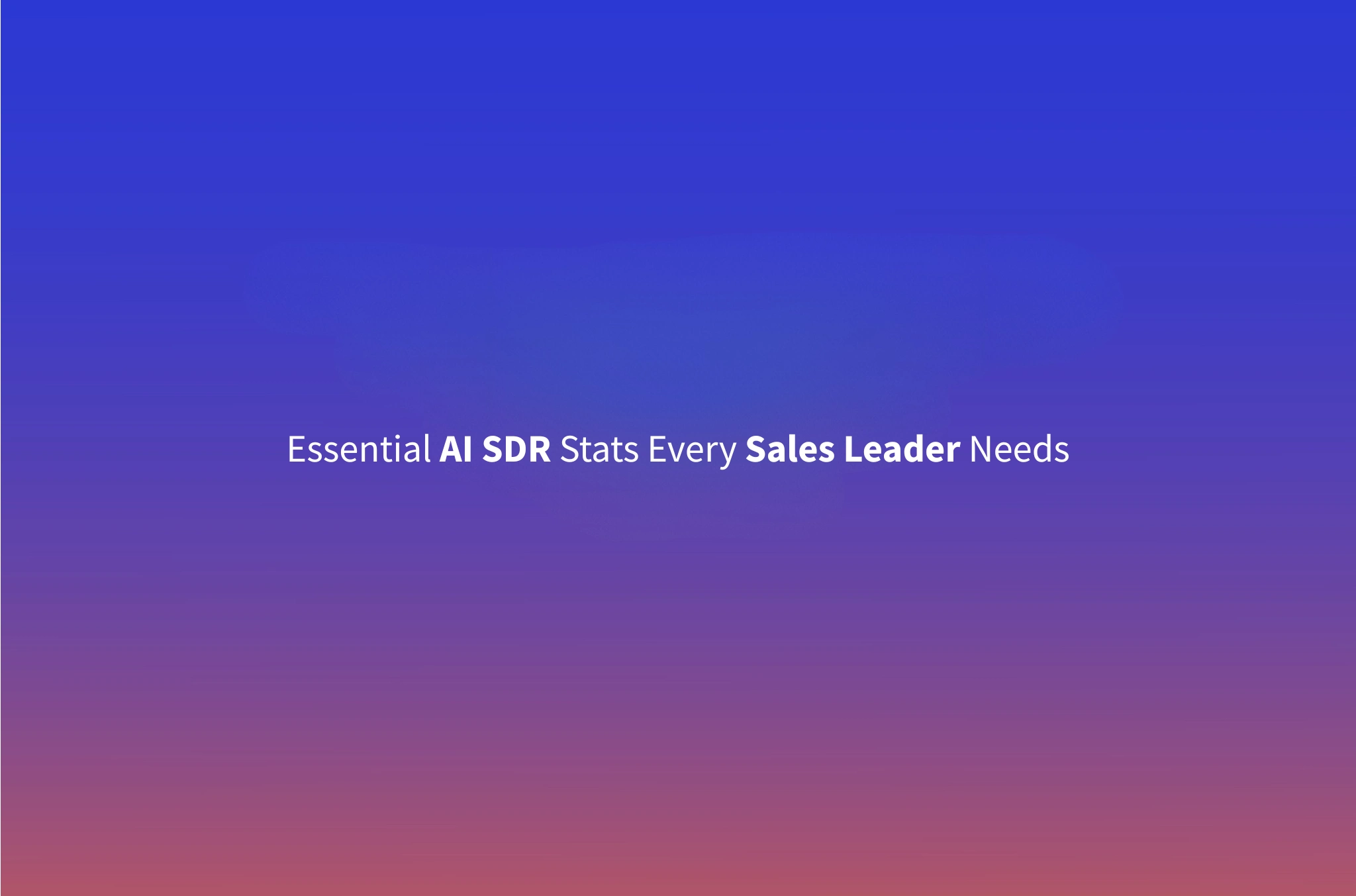 50 Key AI SDR Statistics You Should Know in 2026