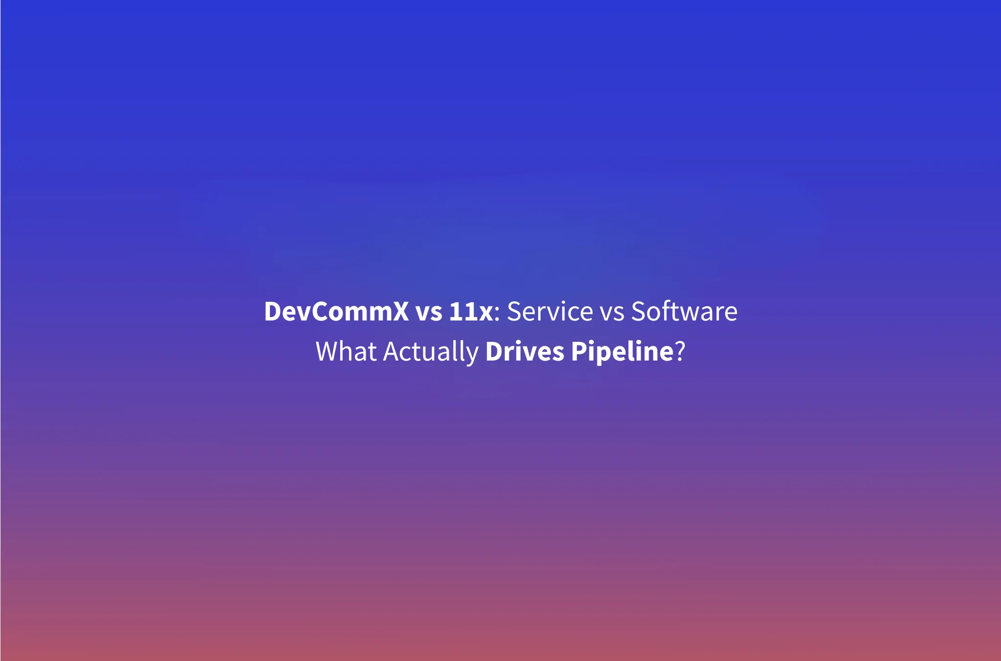 DevCommX vs 11x: Complete Comparison Guide (2026)