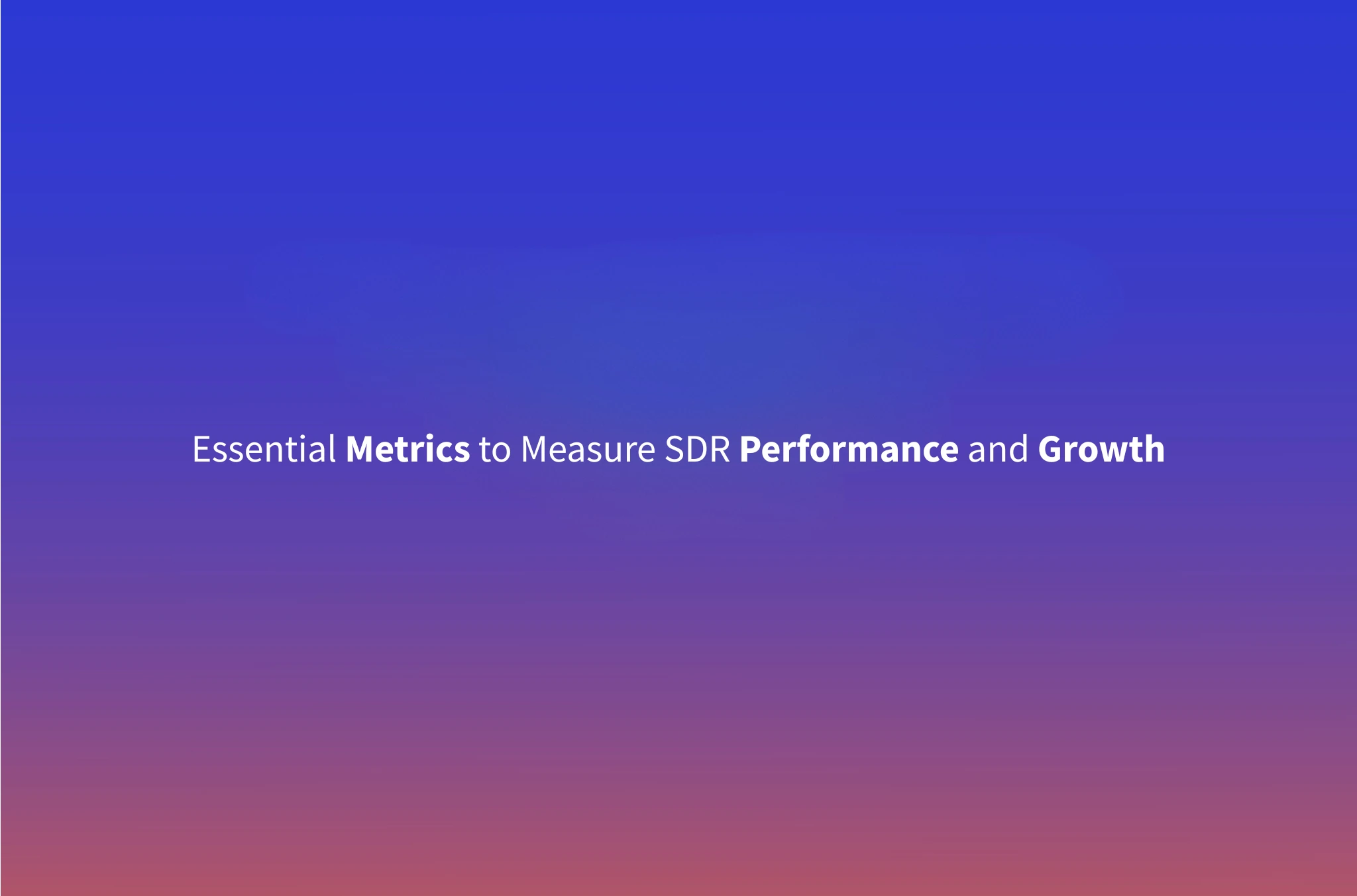 Outbound Sales KPIs: The Metrics Every SDR Team Must Track in 2026
