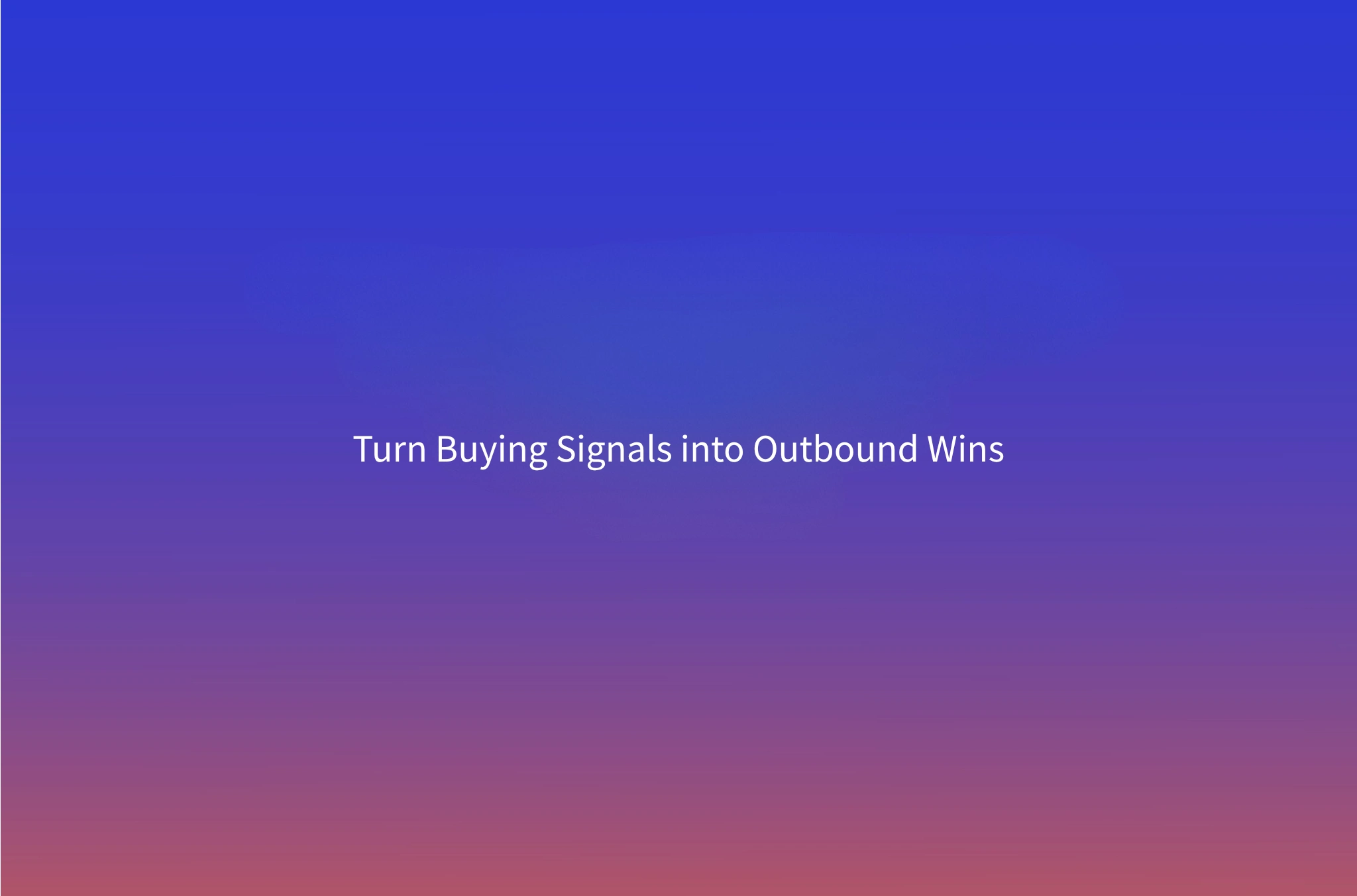 How to Identify Buying Signals for Outbound
