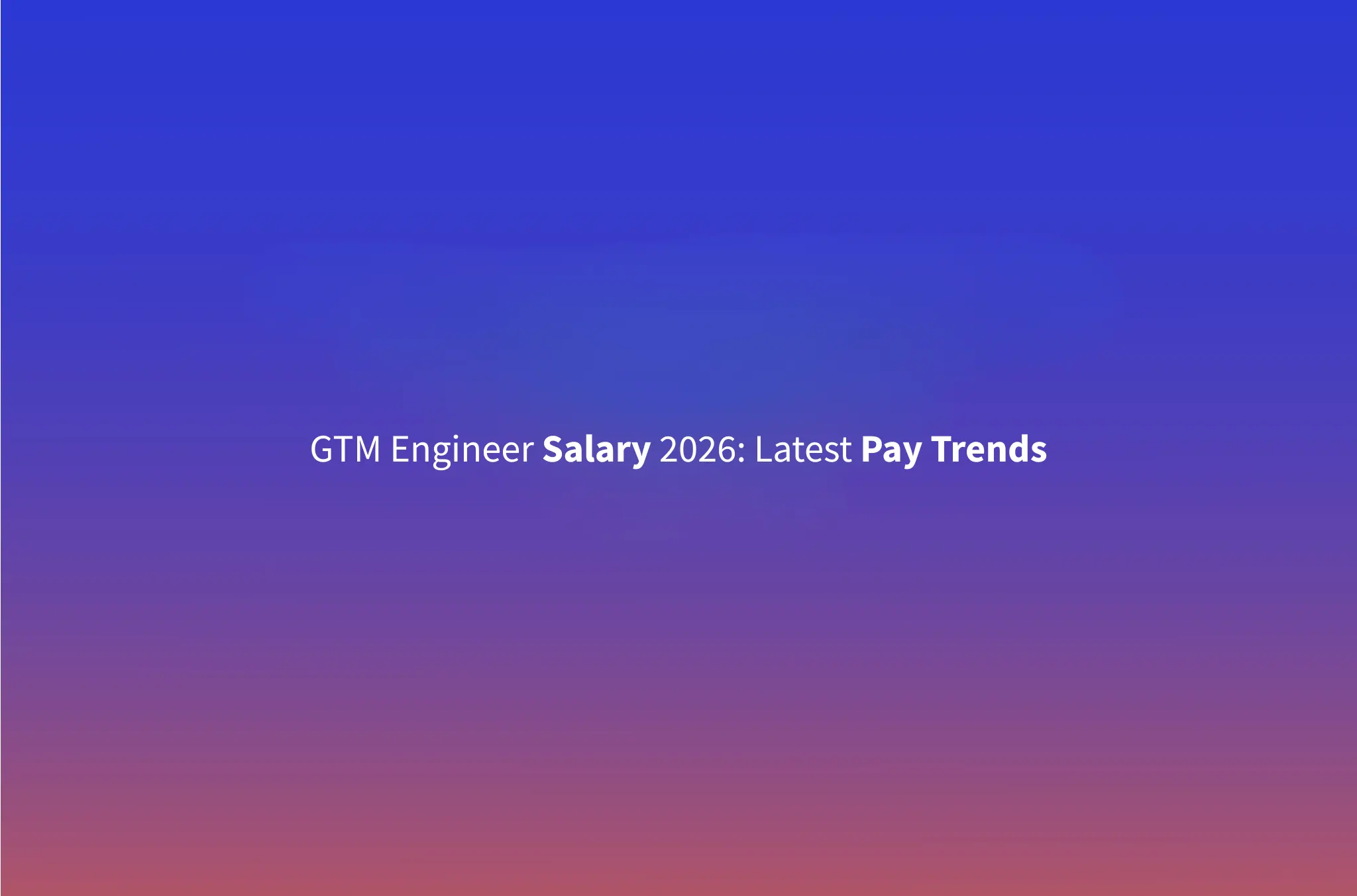 GTM Engineer Salary 2026: What Companies Actually Pay