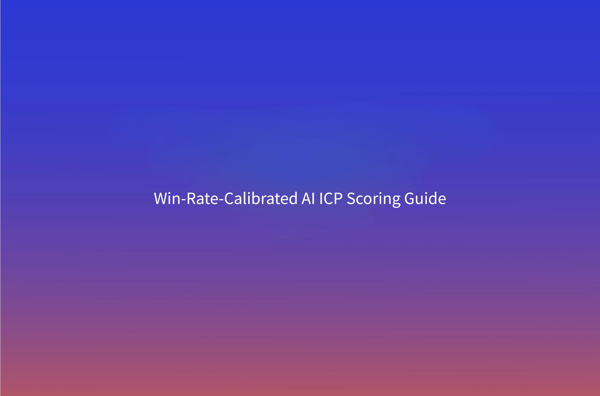 AI-Powered ICP Scoring: How Win-Rate-Calibrated Scoring Outperforms Firmographic Filters