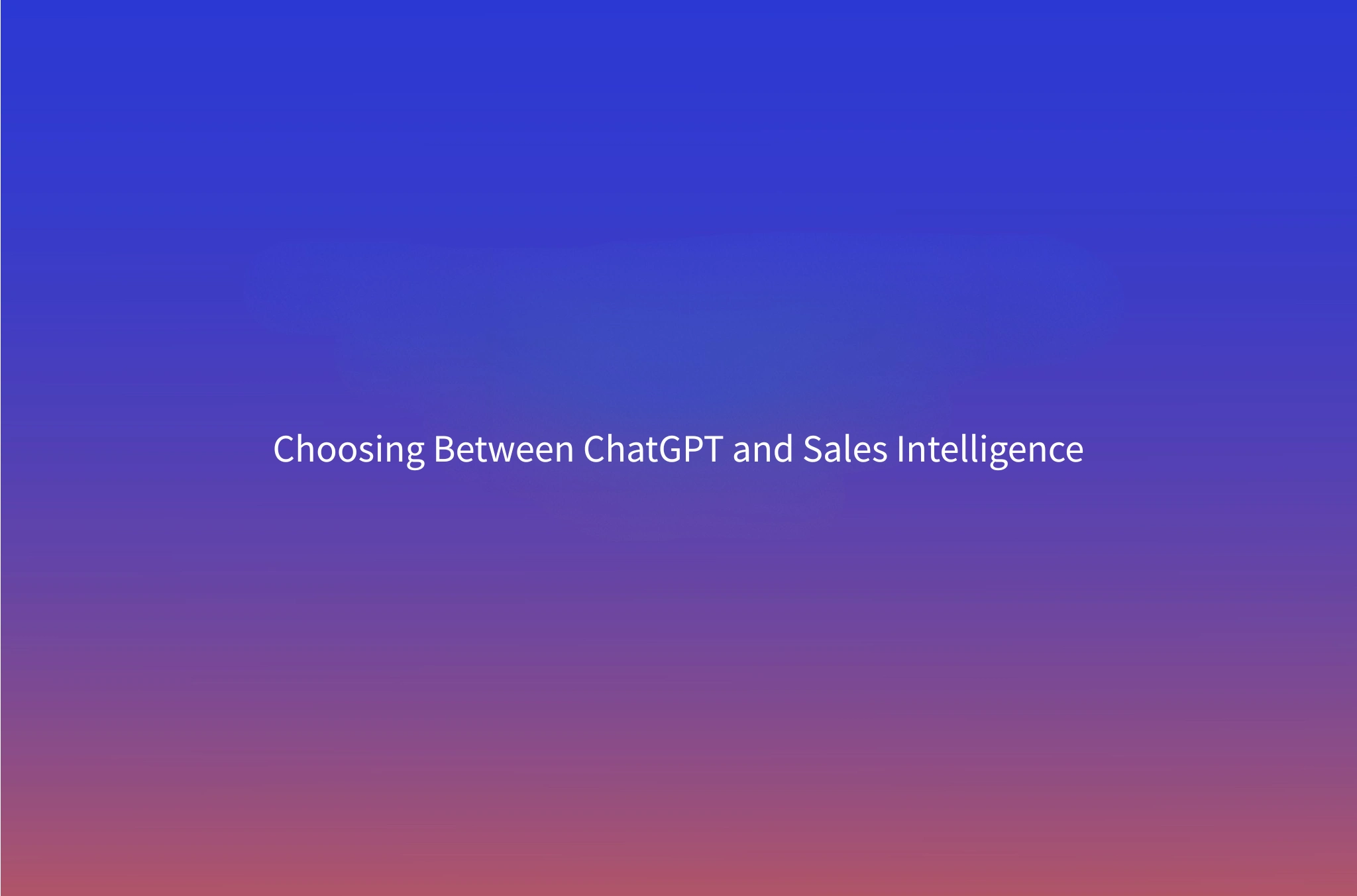ChatGPT vs. Sales Intelligence Tools: The Operator's Decision Rules (We Run Both)