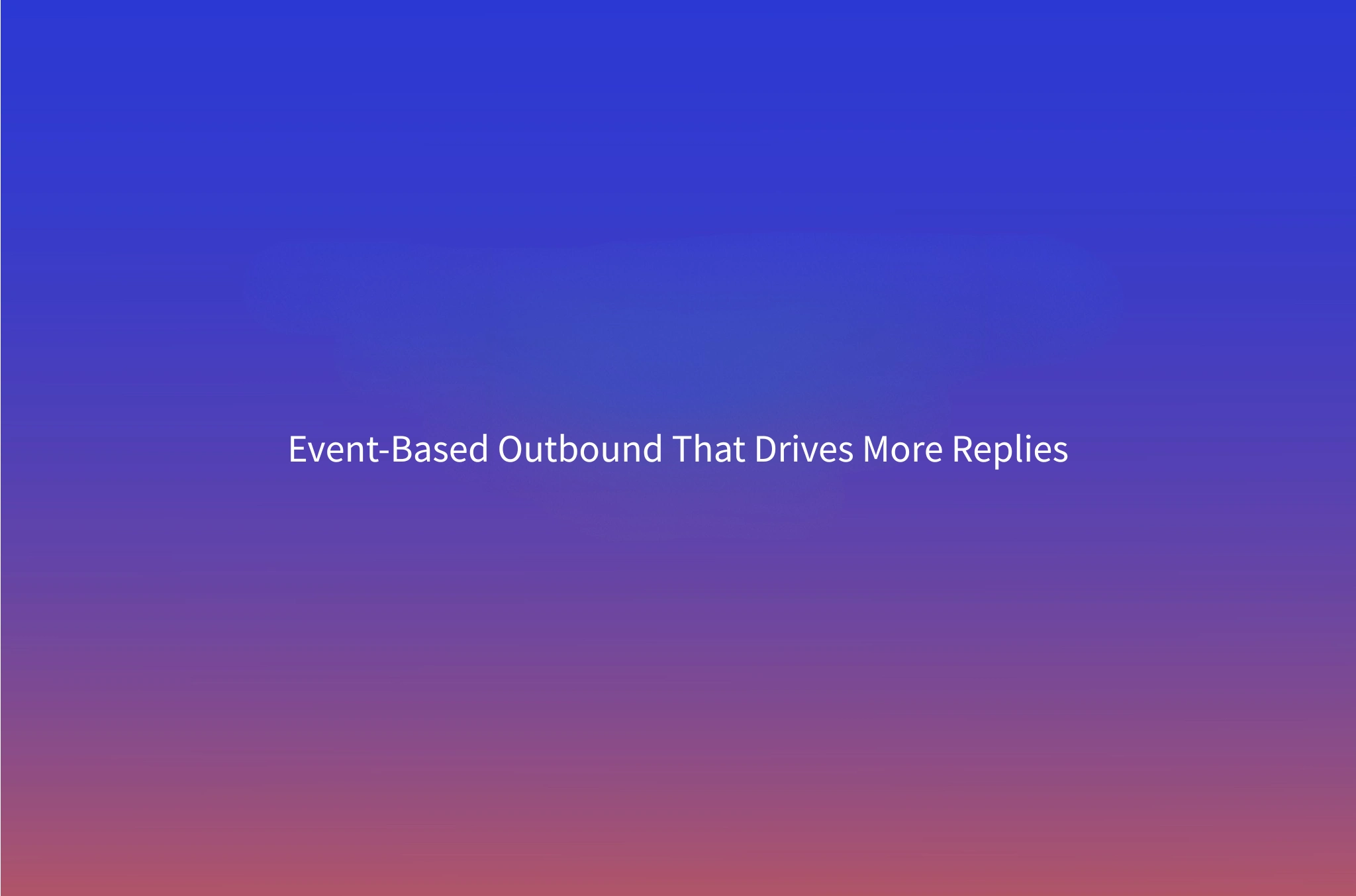 How to Use Company News for Sales Outreach: A Field-Tested Playbook for Event-Based Outbound