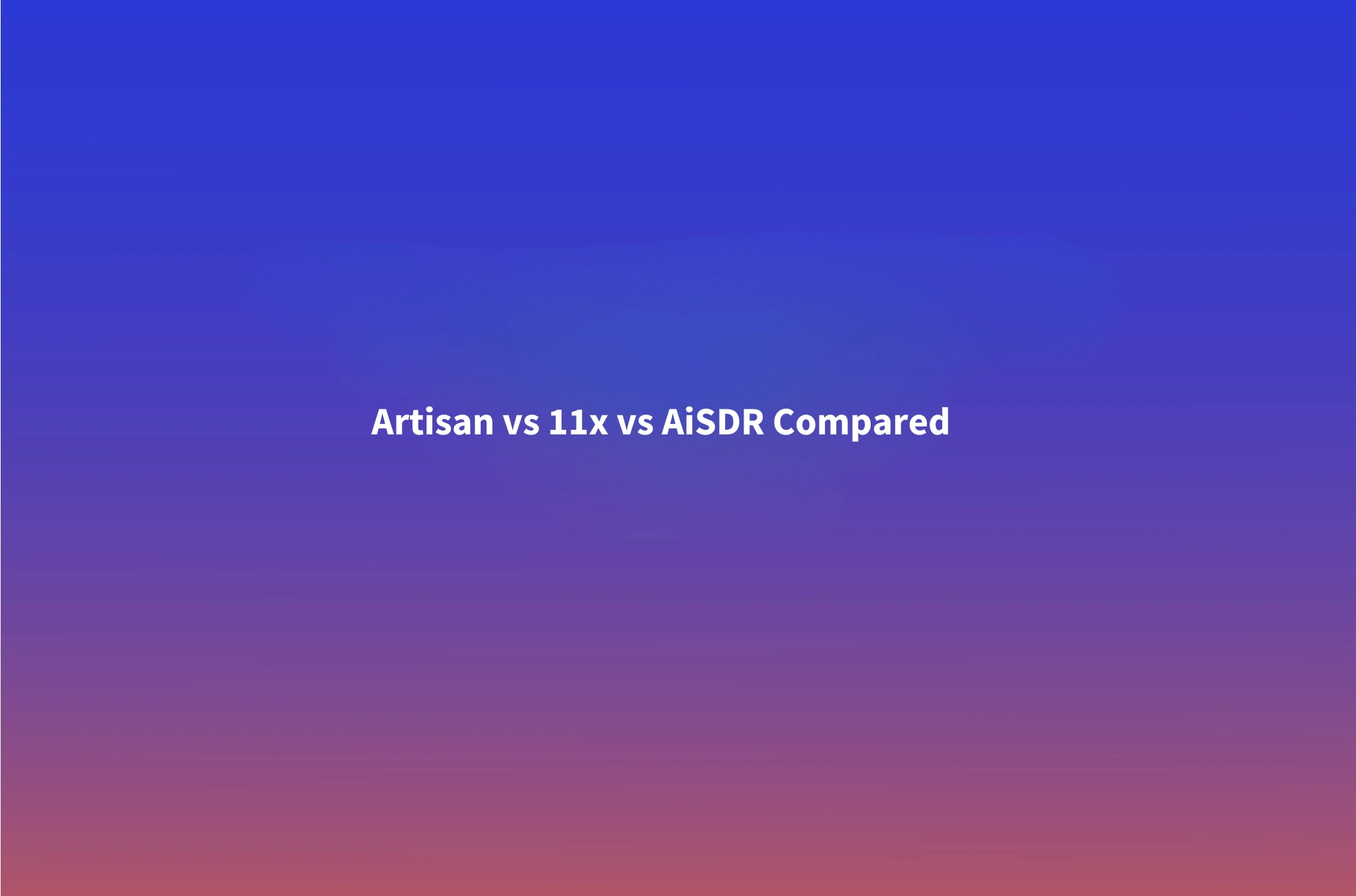 Artisan vs 11x vs AiSDR (2026): Which AI SDR Actually Books Meetings?