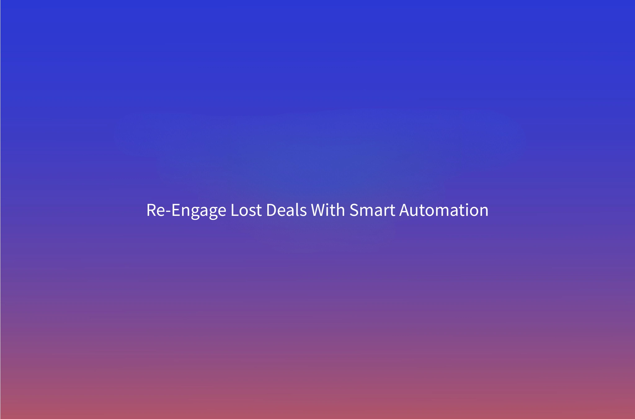 How to Turn Closed-Lost Deals Into Pipeline: The HubSpot + HeyReach Re-Engagement Workflow