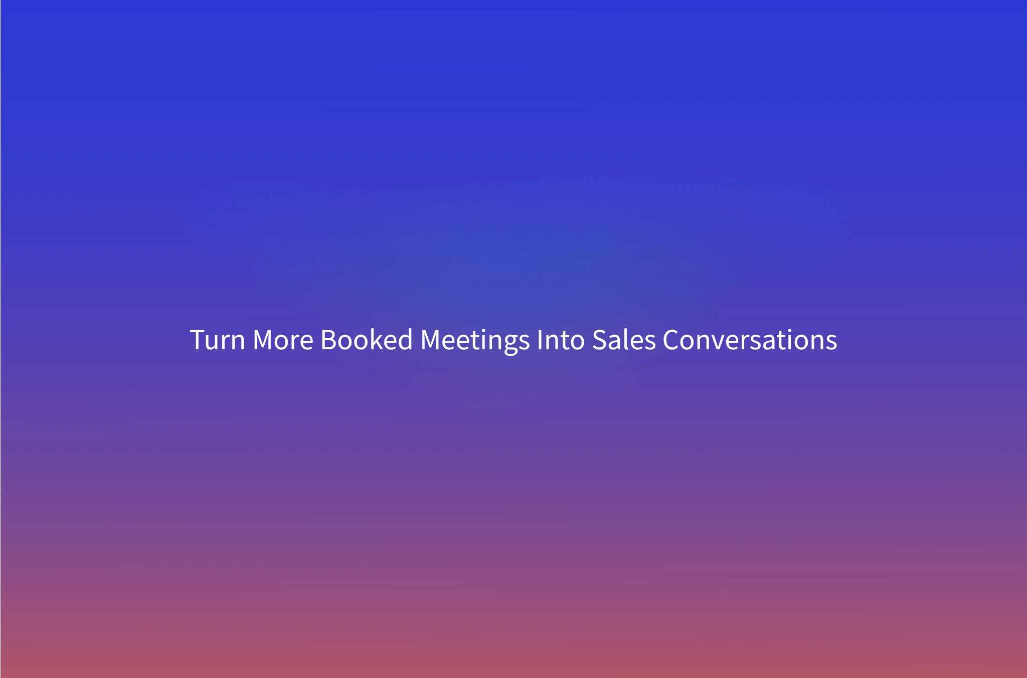 How to Reduce B2B Meeting No-Shows: A Practical Playbook for Outbound Teams