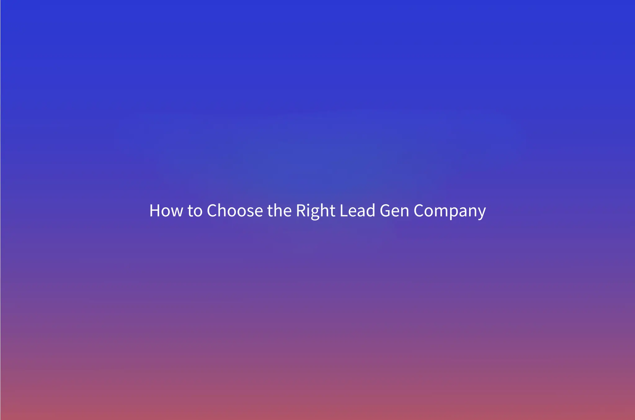 Best B2B Lead Generation Company in 2026: How to Choose (and Top Options)