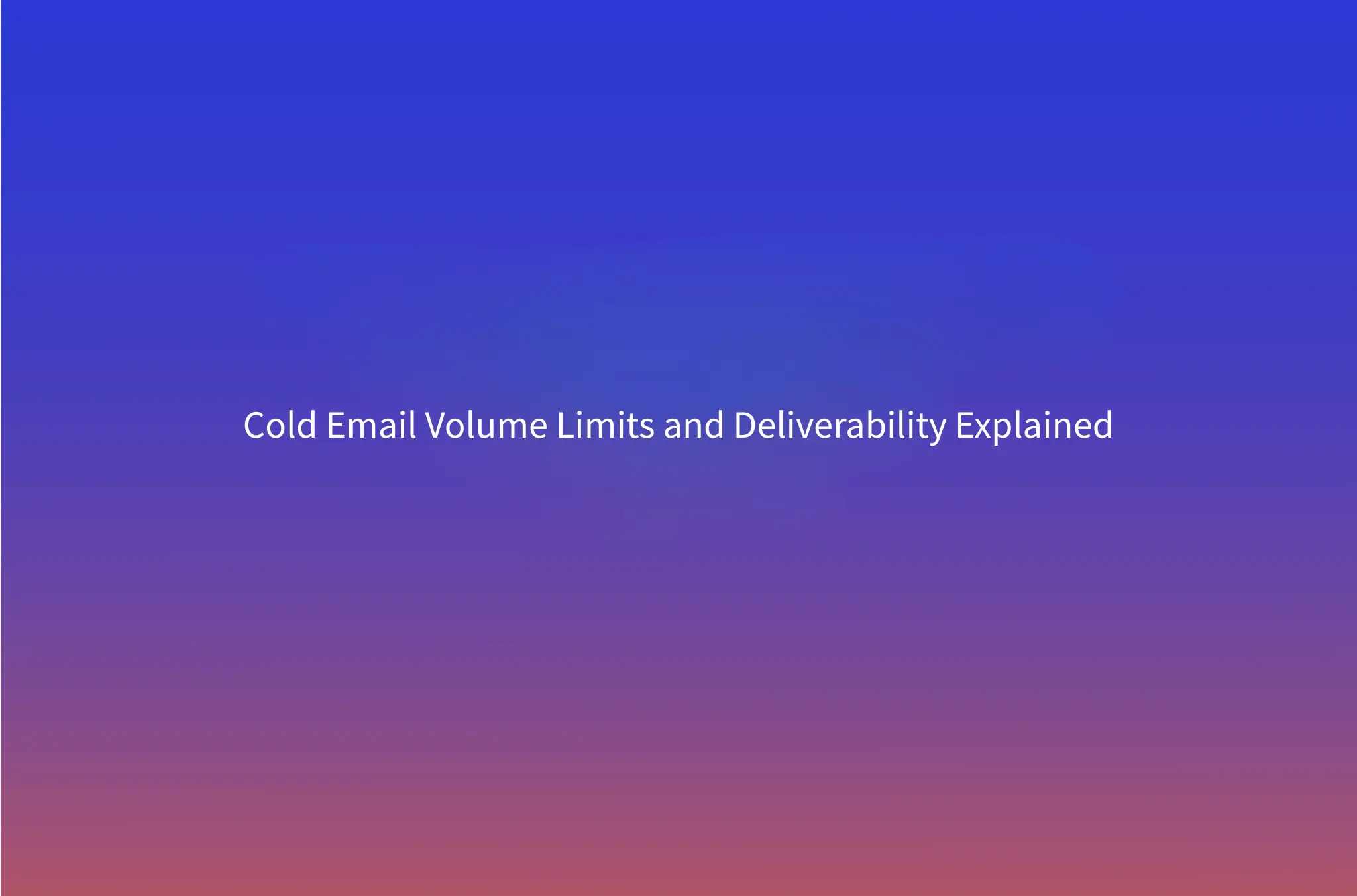 How Many Cold Emails Per Day Can You Actually Send? Volume Limits and the Deliverability Ceiling