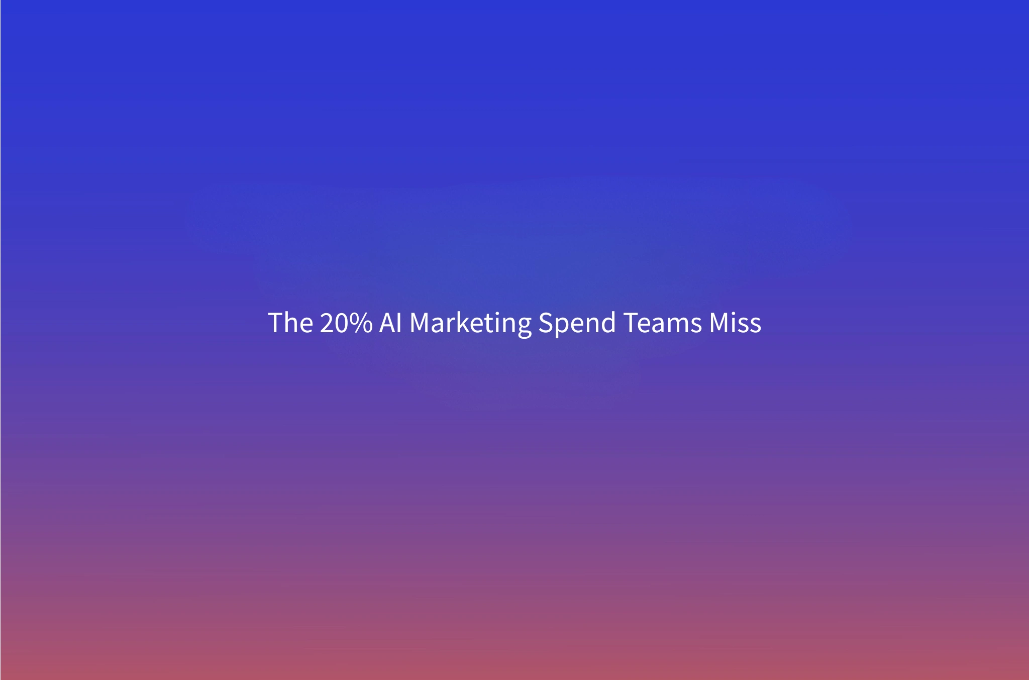 The Wrong 20%: Where B2B Teams Are Wasting Their AI Marketing Budget (and the 80% They Ignore)