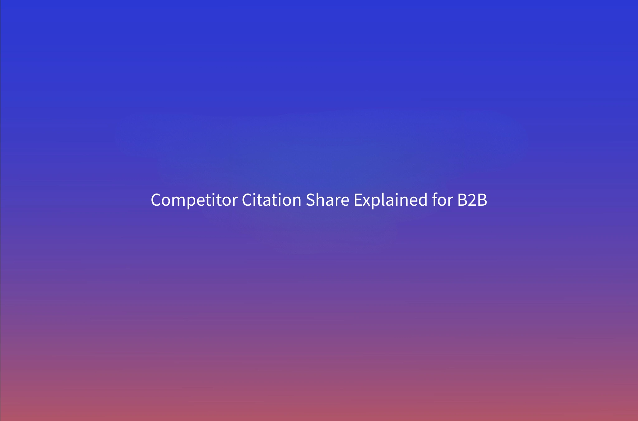 Competitor Citation Share: How to Measure Competitor AI Citations and Who AI Recommends Instead of You