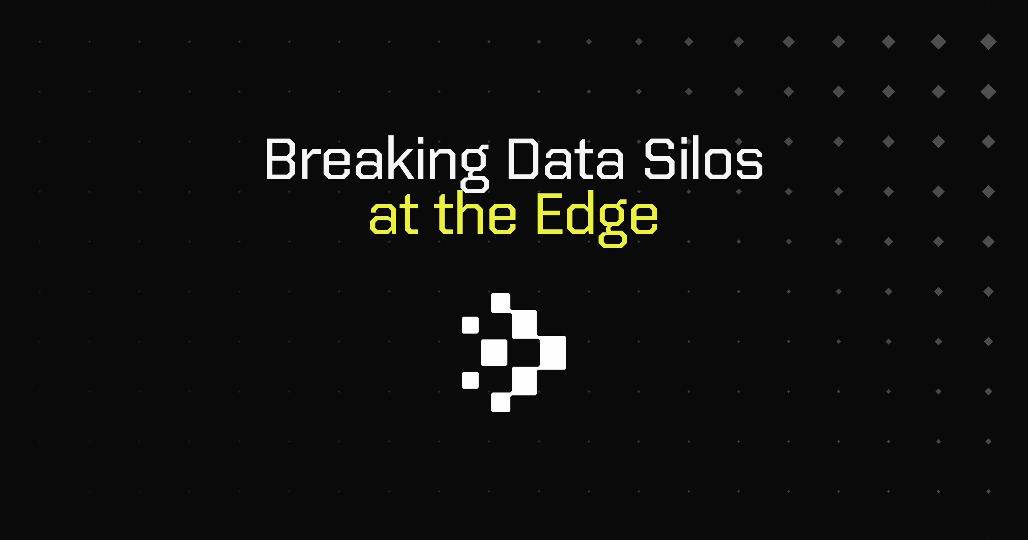 Breaking Data Silos at the Edge