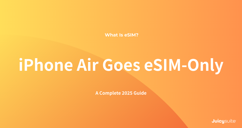 What Is eSIM? A Complete 2025 Guide After iPhone Air Goes eSIM-Only