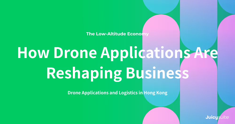 The Low-Altitude Economy: How Drone Applications Are Reshaping Business
