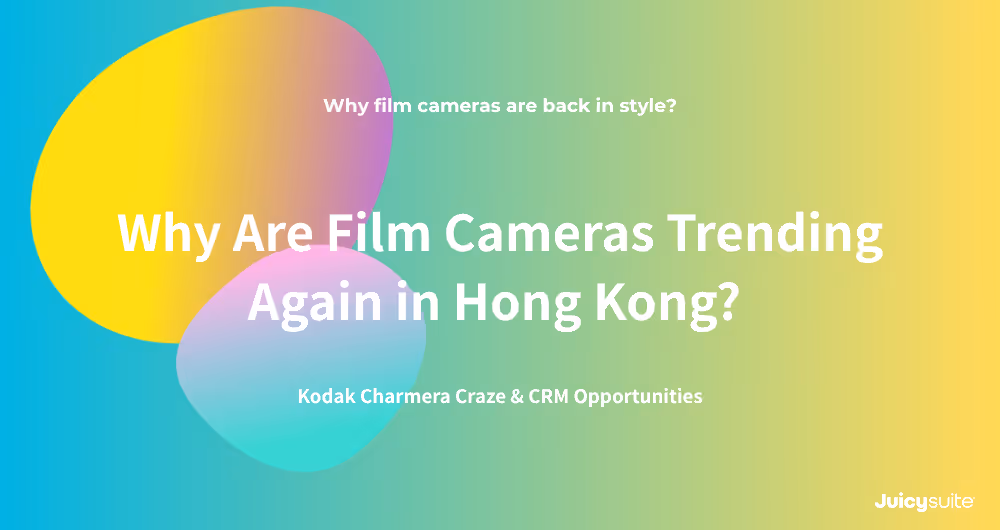 Why Are Film Cameras Trending Again in Hong Kong? Kodak Charmera Craze & CRM Opportunities