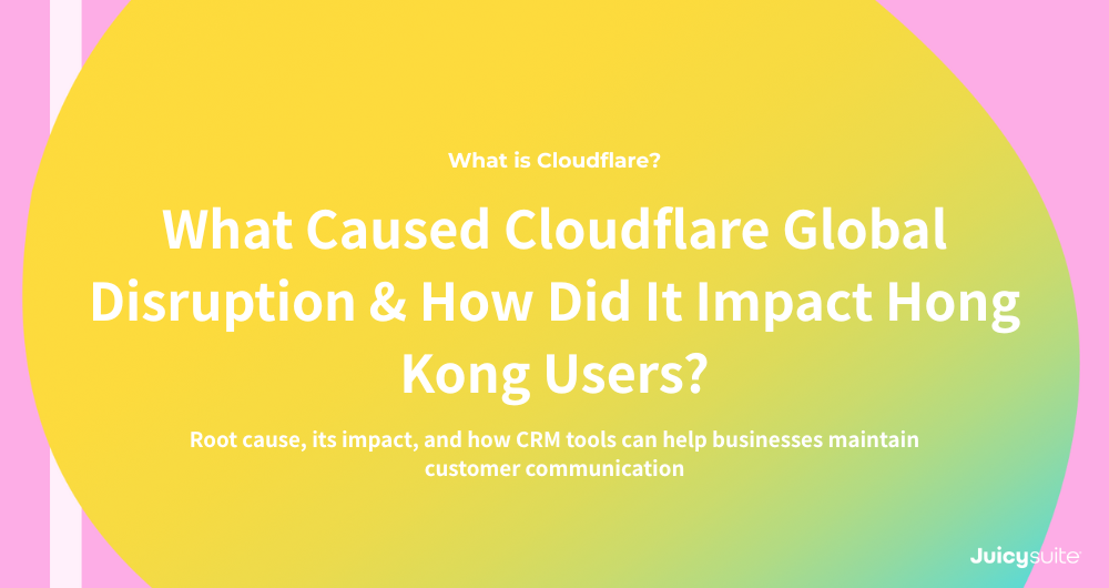 Cloudflare Outage 2025: What Caused the Global Disruption & How Did It Impact Hong Kong Users?